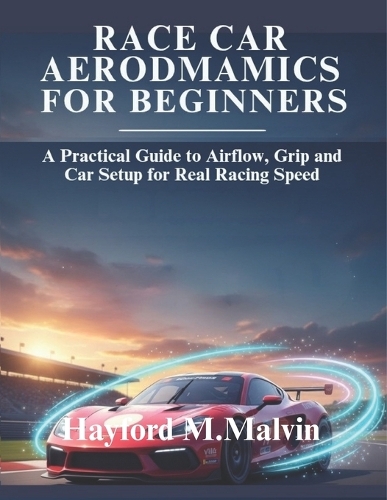 Race Car Aerodynamics For Beginners
