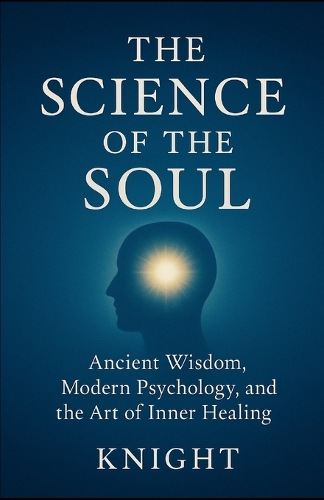 The Science of The Soul