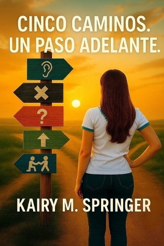 Cinco Caminos. Un Paso Adelante.