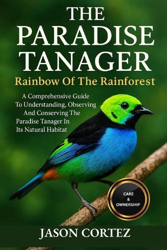 The Paradise Tanager