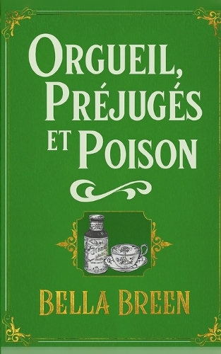 Orgueil, Préjugés et Poison