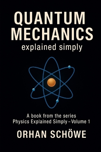 Quantum Mechanics Explained Simply