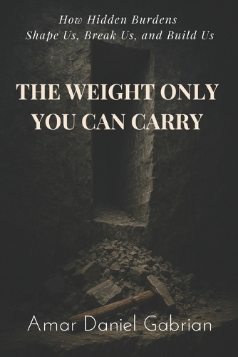 The Weight Only You Can Carry