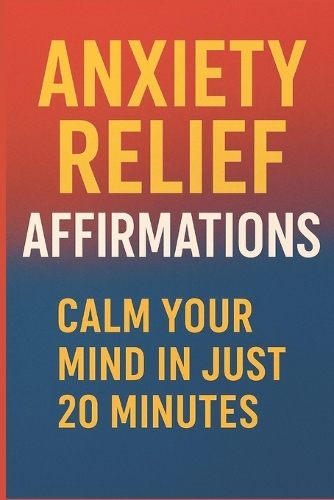 Anxiety Relief Affirmations