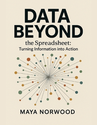 Data Beyond the Spreadsheet