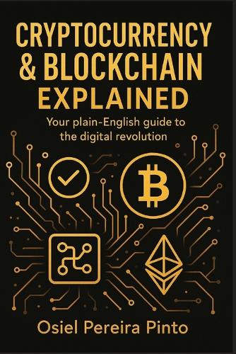Cryptocurrency & Blockchain Explained