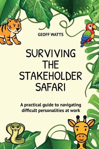 Surviving The Stakeholder Safari