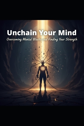 Unchain Your Mind