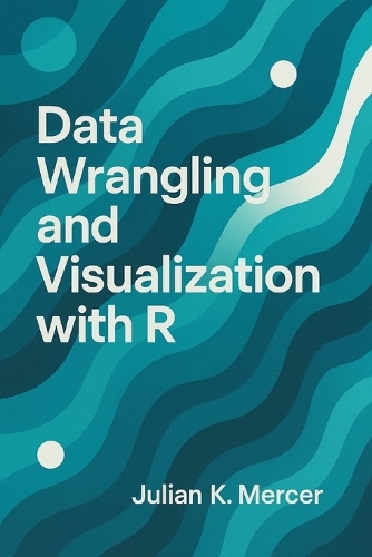 Data Wrangling and Visualization with R