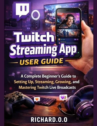 Twitch Streaming App User Guide