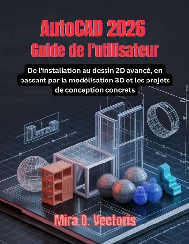 AutoCAD 2026 Guide de l'utilisateur