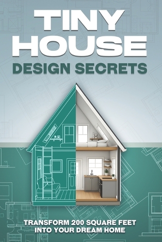 Tiny House Design Secrets