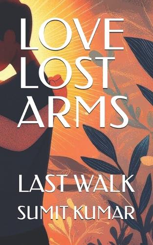 Love Lost Arms