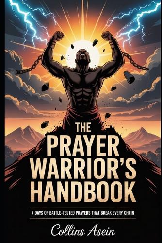 The Prayer Warrior's Handbook