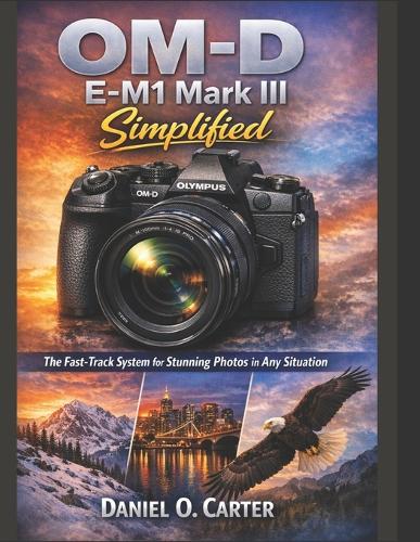 OM-D E-M1 Mark III Simplified
