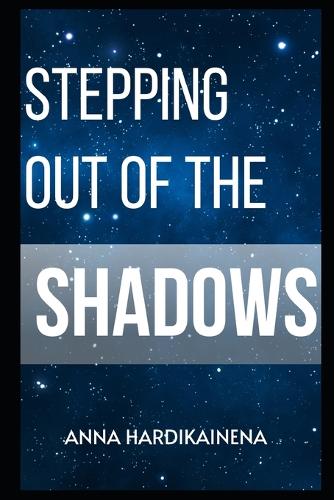 Stepping Out of the Shadows