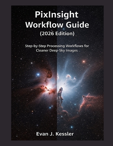 Pixinsight Workflow Guide (2026 Edition)