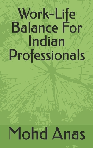 Work-Life Balance For Indian Professionals