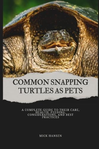 Common Snapping Turtles as Pets