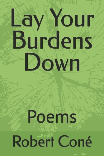 Lay Your Burdens Down