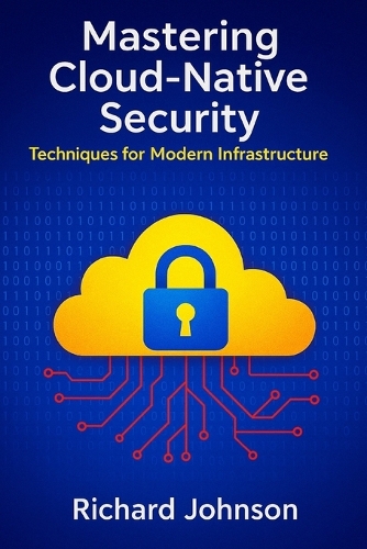 Mastering Cloud-Native Security