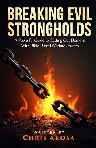 Breaking Evil Strongholds