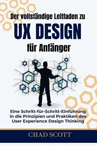 Der vollständige Leitfaden zu UX-Design für Anfänger