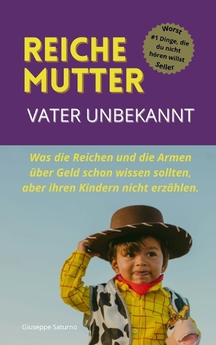 Reiche Mutter Vater unbekannt