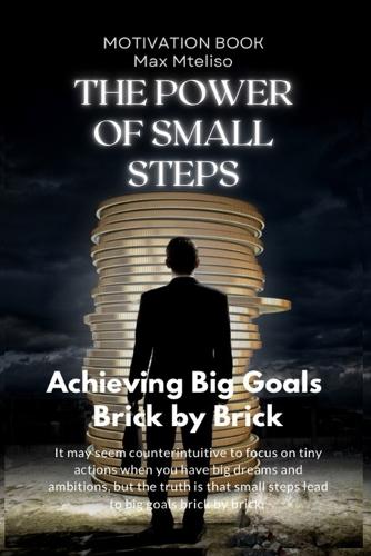 The Power of Small Steps