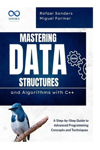 Mastering Data Structures and Algorithms with C++