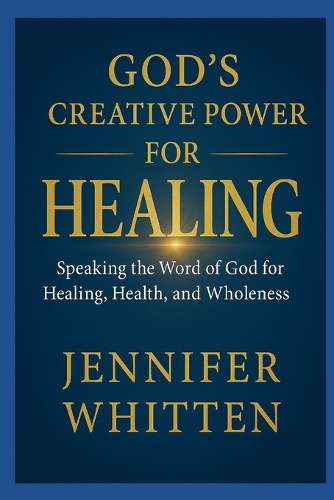 God's Creative Power for Healin