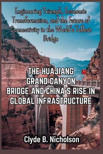 The Huajiang Grand Canyon Bridge and China's Rise in Global Infrastructure