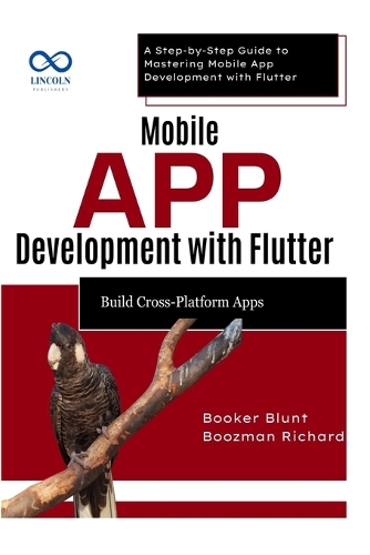 Mobile App Development with Flutter Build CrossPlatform Apps