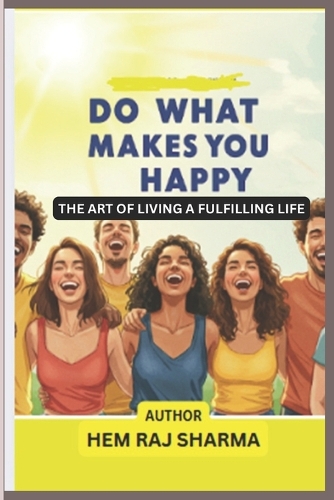 Do What Makes You Happy