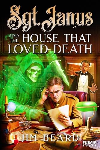 Sgt. Janus and the House That Loved Death