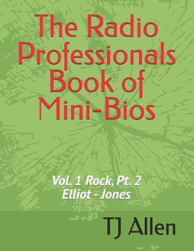 The Radio Professionals Book of Mini-Bios