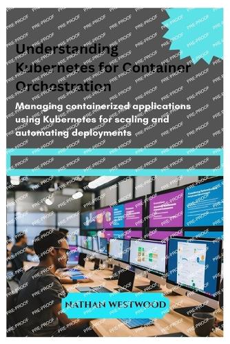 Understanding Kubernetes for Container Orchestration