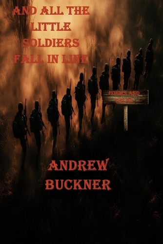 And All the Little Soldiers Fall in Line