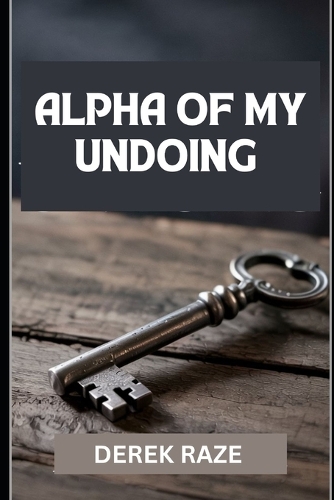 Alpha of My Undoing