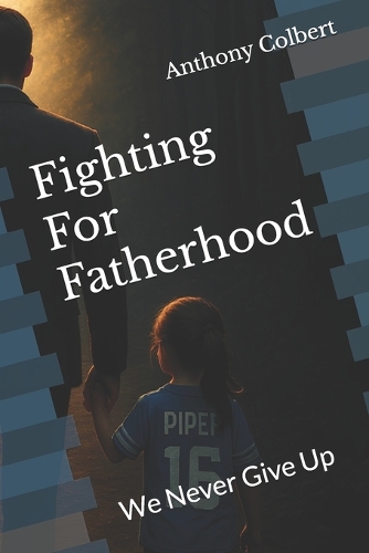 Fighting For Fatherhood