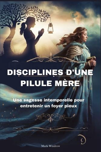Disciplines d'Une Pilule Mère