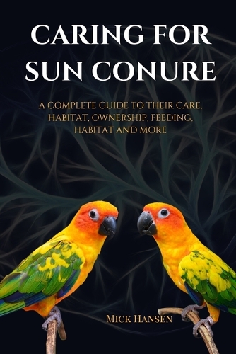 Caring for Sun Conure