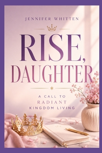 Rise, Daughter