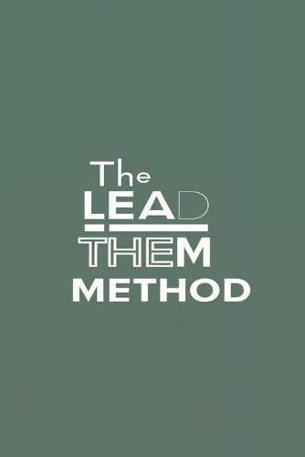 The Lead Them Method