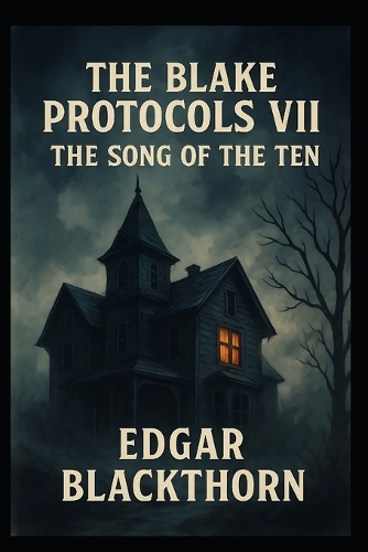 The Blake Protocols VII