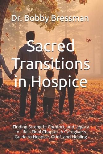Sacred Transitions in Hospice