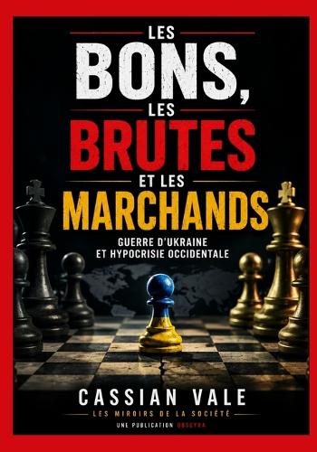 Les Bons, les Brutes et les Marchands
