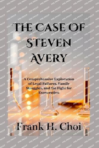 The Case Of Steven Avery