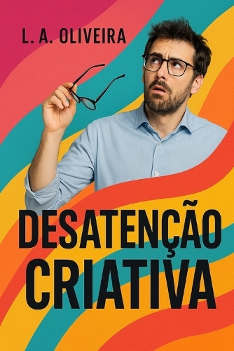Desatenção Criativa
