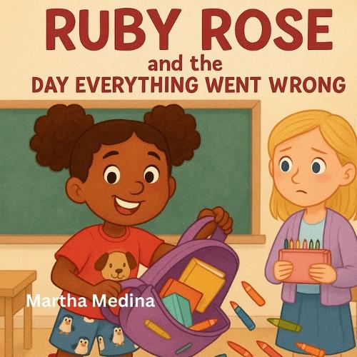 Ruby Rose and the Day Everything Went Wrong